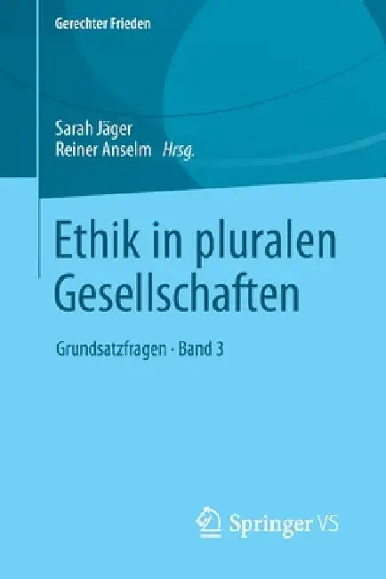 Ethik in Pluralen Gesellschaften: Grundsatzfragen - Band 3 by Sarah Jäger