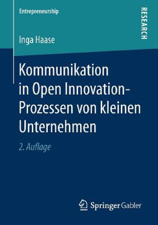 Kommunikation in Open Innovation-Prozessen Von Kleinen Unternehmen by Inga Haase
