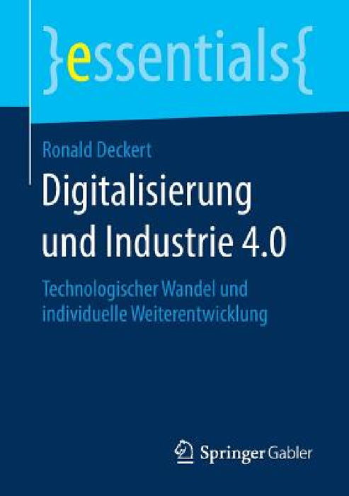 Digitalisierung Und Industrie 4.0: Technologischer Wandel Und Individuelle Weiterentwicklung by Ronald Deckert