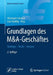 Grundlagen Des M&a-Geschäftes: Strategie - Recht - Steuern by Christoph Schalast