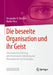 Die Beseelte Organisation Und Ihr Geist: Unternehmensführung Und Potenzialerschließung Mit Management-Aufstellungen by Alexander N. Riechers, Radim Ress