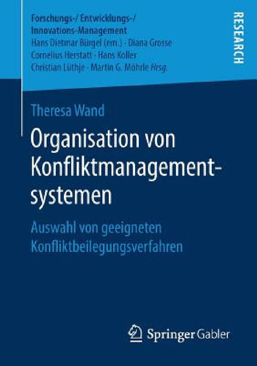 Organisation Von Konfliktmanagementsystemen: Auswahl Von Geeigneten Konfliktbeilegungsverfahren by Theresa Wand
