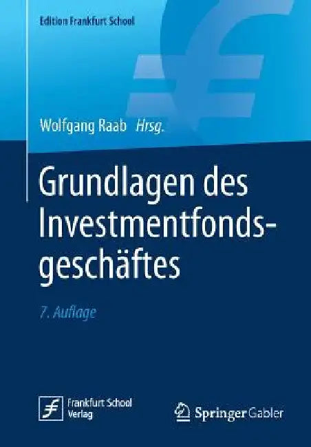 Grundlagen Des Investmentfondsgeschäftes by Wolfgang Raab