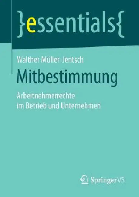 Mitbestimmung: Arbeitnehmerrechte Im Betrieb Und Unternehmen by Walther Müller-Jentsch