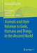 Animals and Their Relation to Gods, Humans and Things in the Ancient World by Raija Mattila