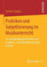 Praktiken Und Subjektivierung Im Musikunterricht: Zur Musikpädagogischen Relevanz Praktiken- Und Subjekttheoretischer Ansätze by Samuel Campos