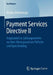 Payment Services Directive II: Regulatorik Im Zahlungsverkehr VOR Dem Hintergrund Von Fintechs Und Open Banking by Markus Bramberger