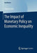 The Impact of Monetary Policy on Economic Inequality by Patricia Dörr