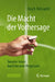 Die Macht Der Vorhersage: Smarter Leben Durch Bessere Prognosen by Jörg B. Kühnapfel
