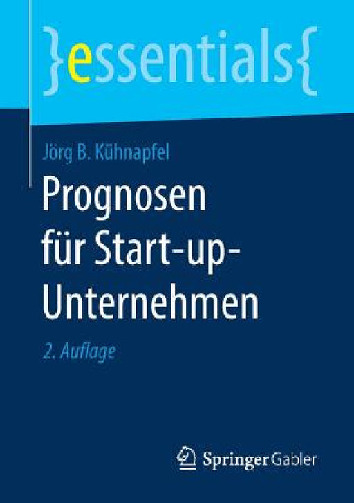 Prognosen Für Start-Up-Unternehmen by Jörg B. Kühnapfel