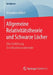 Allgemeine Relativitätstheorie Und Schwarze Löcher: Eine Einführung Für Lehramtsstudierende by Alexandra Stillert
