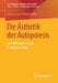 Die Ästhetik Der Autopoiesis: Architekturbewertung in Wettbewerben by Marcus Van Reimersdahl