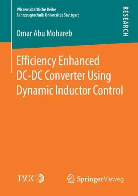 Efficiency Enhanced DC-DC Converter Using Dynamic Inductor Control by Omar Abu Mohareb