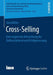Cross-Selling: Eine Empirische Betrachtung Der Einflussfaktoren Und Erfolgsmessung by Sina Böhler