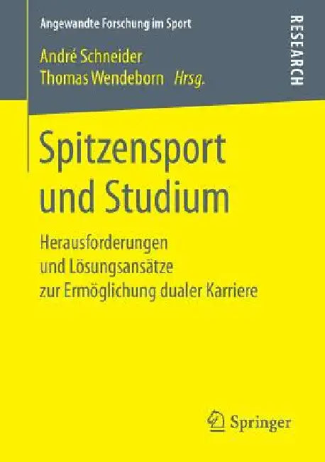 Spitzensport Und Studium: Herausforderungen Und Lösungsansätze Zur Ermöglichung Dualer Karriere by André Schneider