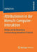 Attributionen in Der Mensch-Computer-Interaktion: Einfluss Auf Die Bewertung Und Gestaltung Interaktiver Produkte by Adelka Niels