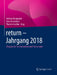 Return - Jahrgang 2018: Magazin Für Transformation Und Turnaround by Stefanie Burgmaier, Hans Haarmeyer, Thorsten Garber