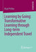 Learning by Going: Transformative Learning Through Long-Term Independent Travel by Birgit Phillips