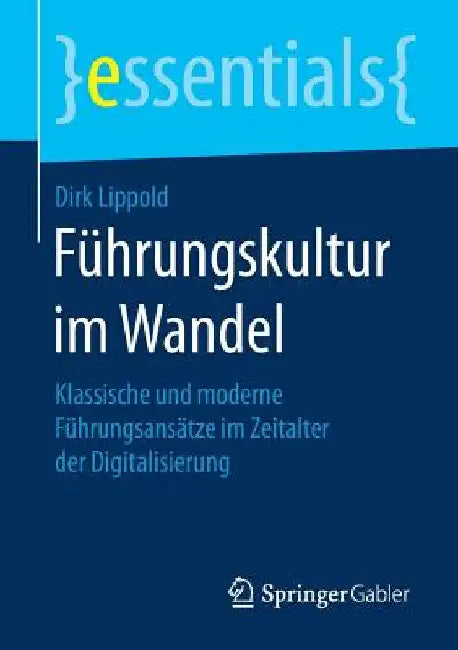 Führungskultur Im Wandel: Klassische Und Moderne Führungsansätze Im Zeitalter Der Digitalisierung by Dirk Lippold