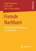 Fremde Nachbarn: Die Sozialräumliche Integration Von Flüchtlingen by Jürgen Friedrichs, Felix Leßke, Vera Schwarzenberg