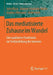 Das Mediatisierte Zuhause Im Wandel: Eine Qualitative Panelstudie Zur Verhäuslichung Des Internets by Jutta Röser
