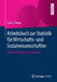 Arbeitsbuch Zur Statistik Für Wirtschafts- Und Sozialwissenschaftler: Theorie, Aufgaben Und Lösungen by Jens K. Perret