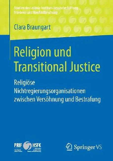 Religion Und Transitional Justice: Religiöse Nichtregierungsorganisationen Zwischen Versöhnung Und Bestrafung by Clara Braungart