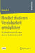 Flexibel Studieren - Vereinbarkeit Ermöglichen: Studienstrukturen Für Eine Diverse Studierendenschaft by Imke Buß
