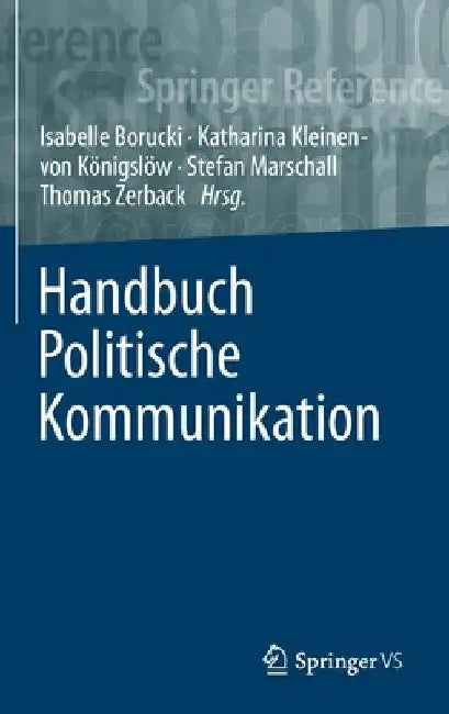 Handbuch Politische Kommunikation by Isabelle Borucki