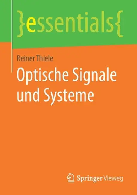 Optische Signale Und Systeme by Reiner Thiele
