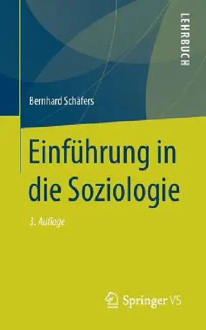 Einführung in Die Soziologie by Bernhard Schäfers