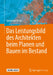 Das Leistungsbild Des Architekten Beim Planen Und Bauen Im Bestand by Sebastian Herke