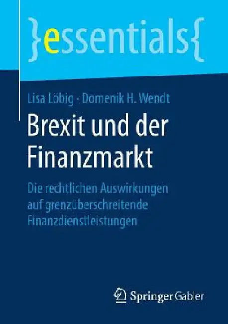 Brexit Und Der Finanzmarkt: Die Rechtlichen Auswirkungen Auf Grenzüberschreitende Finanzdienstleistungen by Lisa Löbig
