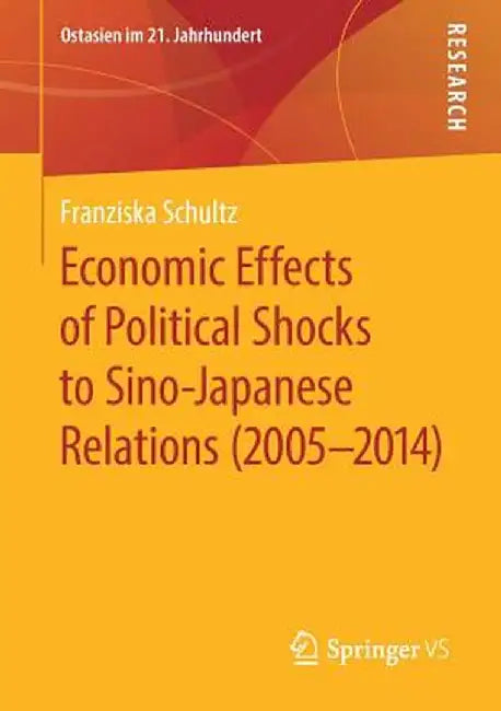 Economic Effects of Political Shocks to Sino-Japanese Relations (2005-2014) by Franziska Schultz