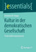 Kultur in Der Demokratischen Gesellschaft: PRAXIS Kulturmanagement by Bernhard M. Hoppe
