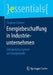 Energiebeschaffung in Industrieunternehmen: Erfolgreiches Agieren Am Energiemarkt by Stephan Schnorr