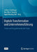 Digitale Transformation Und Unternehmensführung: Trends Und Perspektiven Für Die PRAXIS by Jochen Schellinger