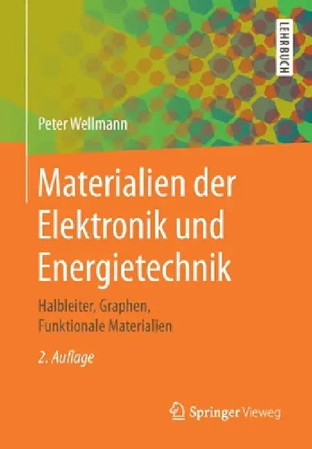 Materialien Der Elektronik Und Energietechnik: Halbleiter, Graphen, Funktionale Materialien by Peter Wellmann