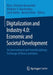Digitalization and Industry 4.0: Economic and Societal Development: An International and Interdisciplinary Exchange of Views and Ideas by Hans-Christian Brauweiler