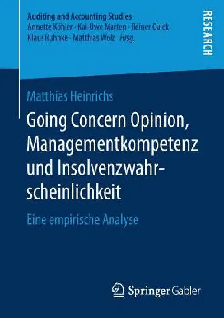 Going Concern Opinion, Managementkompetenz Und Insolvenzwahrscheinlichkeit: Eine Empirische Analyse by Matthias Heinrichs