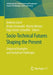 Socio-Technical Futures Shaping the Present: Empirical Examples and Analytical Challenges by Andreas Lösch