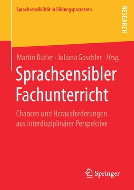 Sprachsensibler Fachunterricht: Chancen Und Herausforderungen Aus Interdisziplinärer Perspektive by Martin Butler, Juliana Goschler
