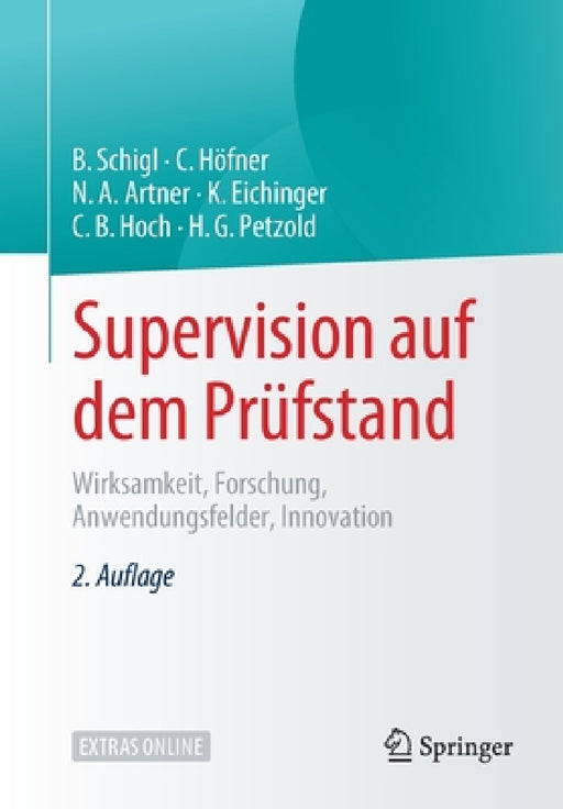 Supervision Auf Dem Prüfstand: Wirksamkeit, Forschung, Anwendungsfelder, Innovation by Brigitte Schigl, Claudia Höfner, Noah A. Artner