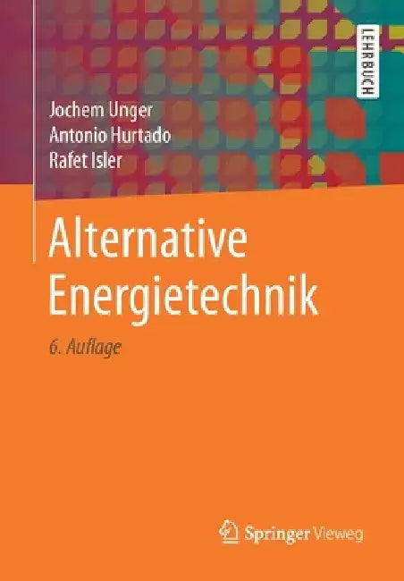 Alternative Energietechnik by Jochem Unger