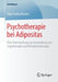 Psychotherapie Bei Adipositas: Eine Untersuchung Zur Anwendung Von Logotherapie Und Verhaltenstherapie by Elke Carina Humer