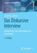 Das Diskursive Interview: Methodische Und Methodologische Grundlagen by Carsten G. Ullrich