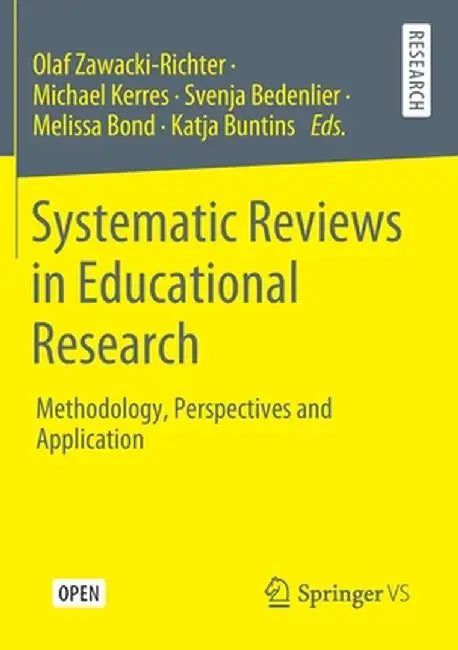 Systematic Reviews in Educational Research: Methodology, Perspectives and Application by Olaf Zawacki-Richter
