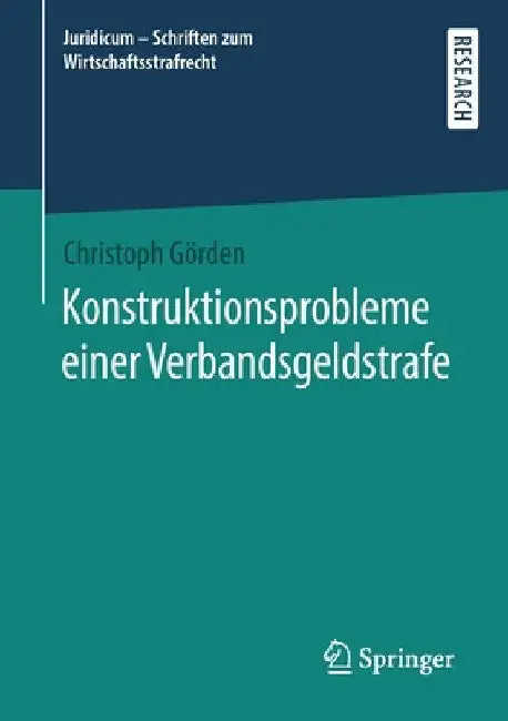 Konstruktionsprobleme Einer Verbandsgeldstrafe by Christoph Görden