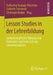Lesson Studies in Der Lehrerbildung: Gemeinschaftliche Planung Und Evaluation Von Unterricht Im Lehramtsstudium by Katharina Soukup-Altrichter