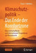 Klimaschutzpolitik - Das Ende Der Komfortzone: Neue Wirtschaftliche Und Internationale Perspektiven Zur Klimadebatte by Paul J. J. Welfens